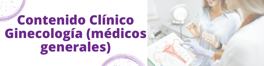 Contenido Clínico Ginecología (médicos generales)